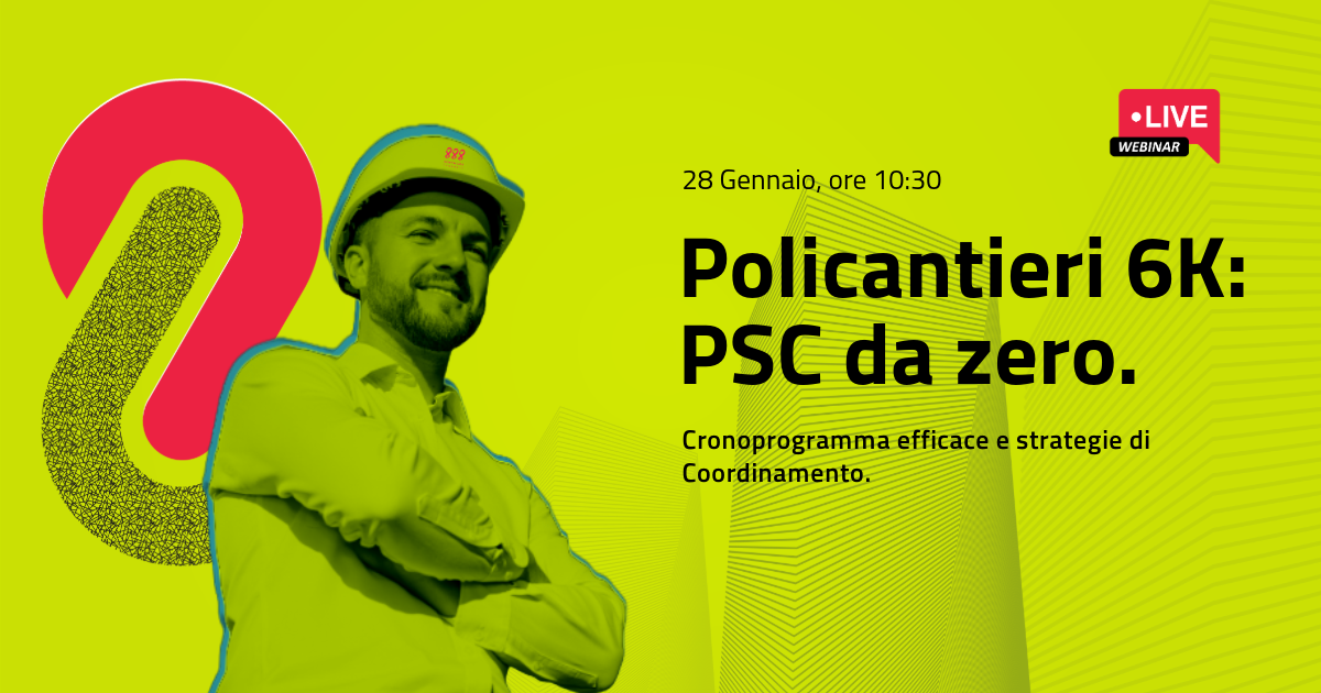 Policantieri 6K: PSC da zero – Cronoprogramma efficace e strategie di Coordinamento.